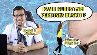 KENAPA ORANG KURUS PERUTNYA MASIH BISA BUNCIT, PENYEBAB DAN CARA MENGATASINYA - DOKTER SADDAM ISMAIL