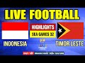 Highlights U22 INDONESIA VS U22 TIMOR LESTE | SEA GAMES 32