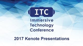 ITC 2017 Keynote Presentations : Tipatat Chennavasin & Kent Bye