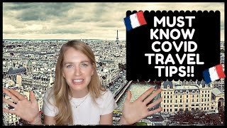 Traveling in France 2021 I Covid Travel Tips! I Cultural and Practical Advice