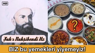 Şah-ı Nakşibendi Hz- BIZ bu yemekleri yiyemeyiz! Bu sohbeti kaçırma! #kıssa #sohbet