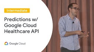 Real-Time, Serverless Predictions With Google Cloud Healthcare API (Cloud Next '19)