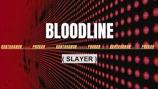 BLOODLINE KARAOKE / SLAYER