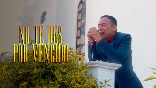 Luis Chonay  ||  No Te Des Dor Vencido