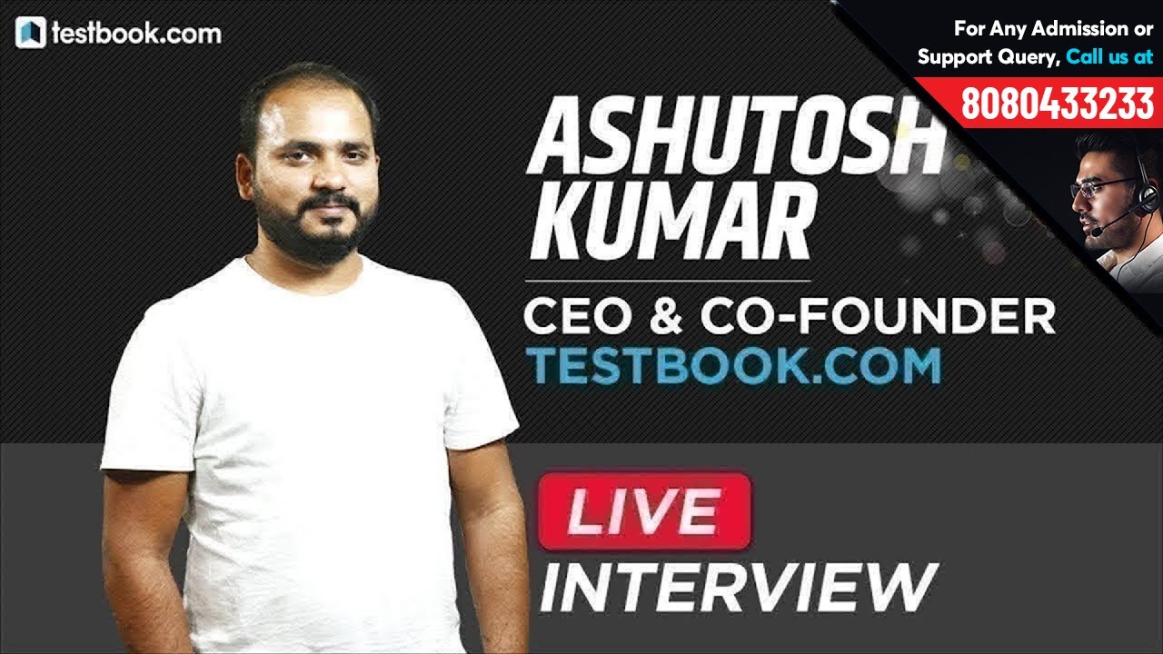 Live Interview Of Testbook.com CEO & Co-Founder Mr. Ashutosh Kumar ...