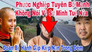 Phước Nghiệm Tuyên Bố Sẽ Không Bao Giờ Nói Về Thầy Minh Tuệ Nữa\