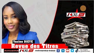 Revue des titres du 10 janvier 2025 avec Yacine DIEYE