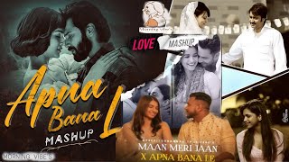2022 Love mashup | Maan mere jaan x Apna bana le Piya x Tu Meri Heer | Arijit Singh | 2022 Hits song