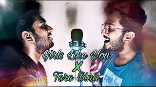 Girls Like You × Tere Bina | Maroon 5 | Guru | Jeffrey Iqbal Cover | Cover By Shaan Gupta