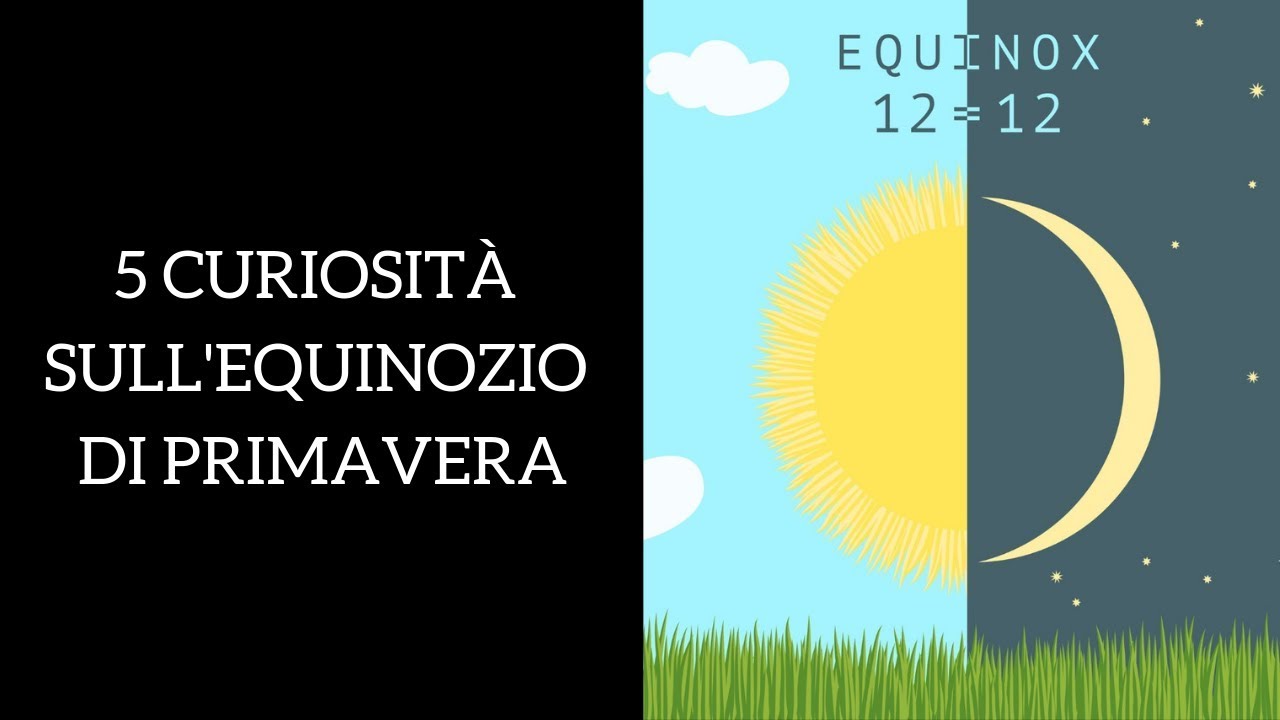 Equinozio Di Primavera: Data E Spiegazione - YouTube