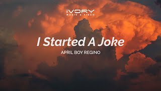 April Boy Regino - I Started A Joke (Aesthetic Lyric Video)