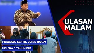 LIVE ULASAN MALAM: Prabowo Sentil Vonis Hakim - Helena 5 Tahun Bui