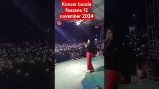 Konser bunda fauzana 12 November 2024