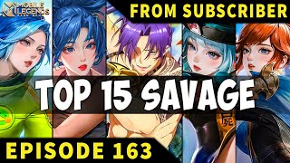 TOP 15 SAVAGE Moments Episode 163 ● Mobile Legends