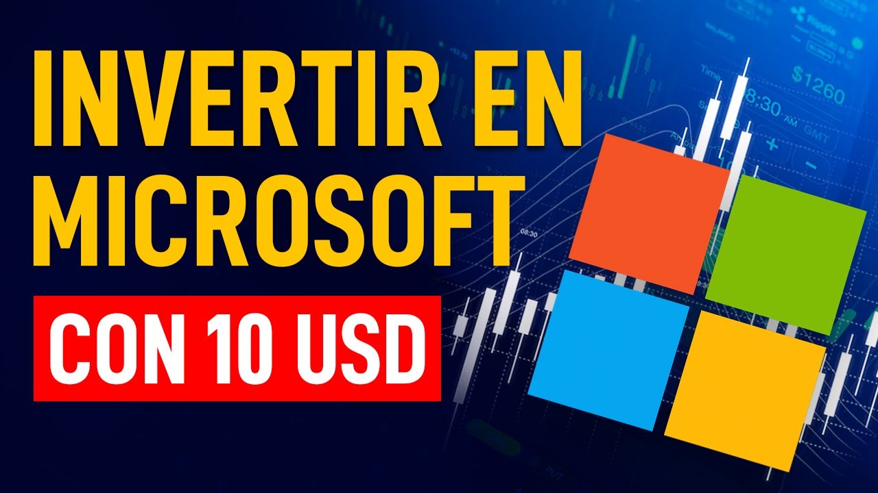 Invertir En Microsoft Con 10 Dólares | Comprar Acciones Con 10 USD ...