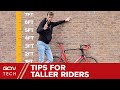 Road Bike Set Up Tips For Taller Riders