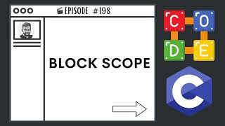 Block Scope | Ep. 198 | C Programming Language
