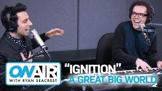 A Great Big World Cover R. Kelly's "Ignition (Remix)" I Performance I On Air with Ryan Seacrest