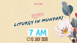 मुंडारी सुनुसार 12 July 2020