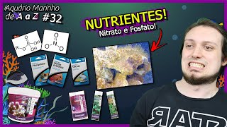 TUDO Sobre Controle de NUTRIENTES! - Nitrato e Fosfato - Aquário Marinho de A a Z #32