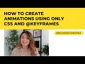 How to create animations using only CSS and @keyframes