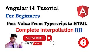 Angular 14 Tutorial For Beginners, Pass Value from typescript to HTML, Angular With Testy codeiz