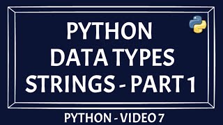 Python Data Type | Understanding Python Strings | Part 1 | Beginners Guide [PYTHON TUTORIAL]