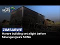 Zimbabwe news | Opposition leaders venue set ablaze ahead of Mnangangwa's SONA speech