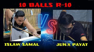 ISLAW SAMAL VS JUN.X PAYAT / 10BALLS R10