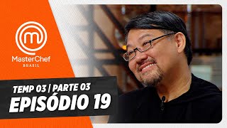 EPISÓDIO 19 - 3/5: HOTEL SHERATON E FRANGO | TEMP 03 [HD] | MASTERCHEF BRASIL