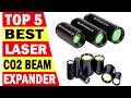 Top 5 Best CO2 Beam Expander In 2023 | The Best CO2 Laser Beam Expander