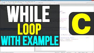 While Loop in C Programming Language | Video Tutorials for beginners