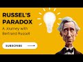 Russell's Paradox Unraveled: A Journey with Bertrand Russell