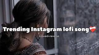trending Instagram new song lofi slow reverse #lofi#mixing #instagram #trendinglofi@RohitArtSketch