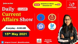 8:00 AM - Daily GK: 15th May 2021 |Current Affairs 2021 | Daily CA | Ambitious Baba