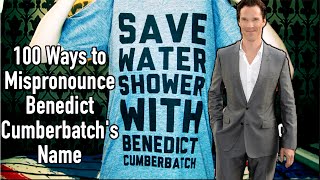 100 Ways to Mispronounce Benedict Cumberbatch's Name