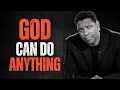 GOD CAN DO ANYTHING! Motivational Speech Inspired by Denzel Washington, Inspirational Speech