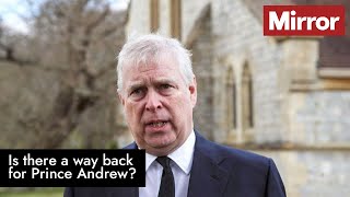 Is there a way back for Prince Andrew?