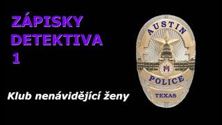 Zápisky detektiva 1 - Klub nenávidějící ženy