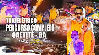 PARANGOLÉ  no Trio  2023 | Percurso Completo | CHAMA NO MERENGUE  CAETITÊ-BA