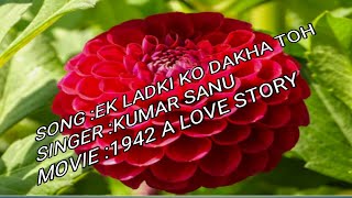 EK LADKI KO DAKHA TOH /1942 A LOVE STORY /ANIL KAPOOR, MANISHA KOIRALA/SONG LOVERS