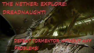 Destiny 2: The Nether Explore Dreadnaught!: Easy Tormentor Kill!