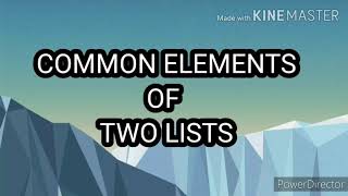 Python Program to Find Common Elements Of Two Given Lists||G_PROGRAMMING