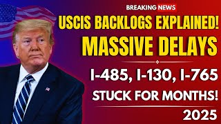 USCIS Processing Time Crisis 2025: What’s Behind the I-485, I-130 & I-765 Delays