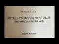 ii2. puterea subconstientului cum functioneaza mintea ta puterea miraculoasa a subconstientului