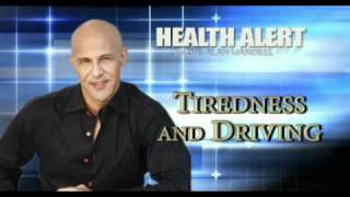 Tiredness and Driving / Health Alert / Doc Alan
