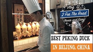 BEST PEKING ROAST DUCK RESTAURANT IN BEIJING, CHINA