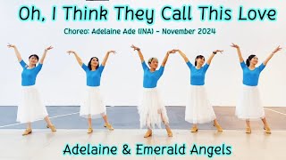 Oh, I Think They Call This Love - Linedance - Choreo:Adelaine Ade (INA) - November 2024