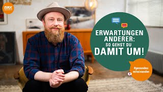 Erwartungen anderer: So gehst du damit um! | #gesundesmiteinander | DAK-Gesundheit