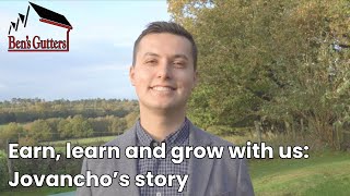 Ben's Gutters | Earn, learn and grow with us: Jovancho's story